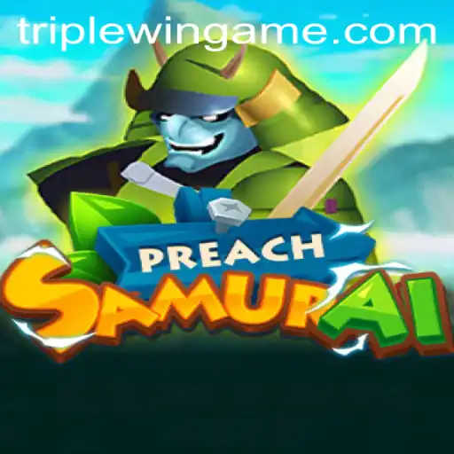 Discover PreachSamurai: The Game Revolutionizing Strategy with Triplewin Mechanics